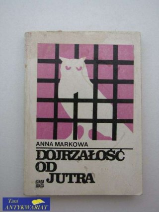 DOJRZAŁOŚĆ OD JUTRA