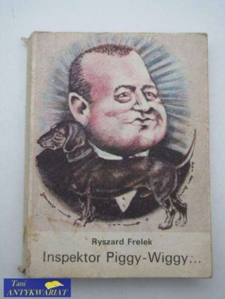 INSPEKTOR PIGGY-WIGGY ...
