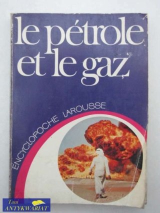 LEPETROLE ET LE GAZ