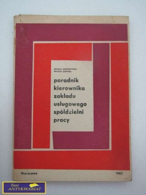 PORADNIK KIEROWNIKA ZAKŁADU USŁUGOWEGO SPÓŁDZIELNI PRAC