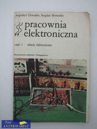 PRACOWNIA ELEKTRONICZNA CZ.2 UKŁADY ELEKTRONICZNE