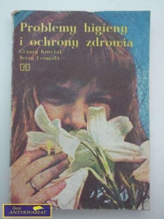 PROBLEMY HIGIENY I OCHRONY ZDROWIA