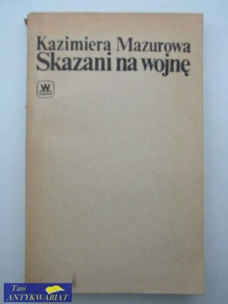 SKAZANI NA WOJNĘ