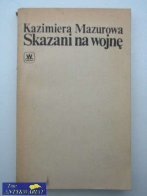 SKAZANI NA WOJNĘ