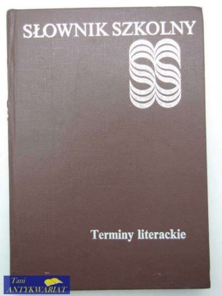 SŁOWNIK SZKOLNY - TERMINY LITERACKIE