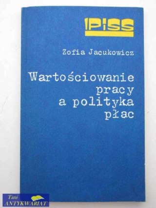 WARTOŚCIONOWANIE PRACY A POLITYKA PŁAC