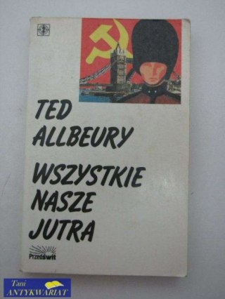 WSZYSTKIE NASZE JUTRA