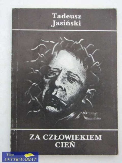 ZA CZŁOWIEKIEM CIEŃ