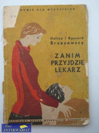 ZANIM PRZYJDZIE LEKARZ