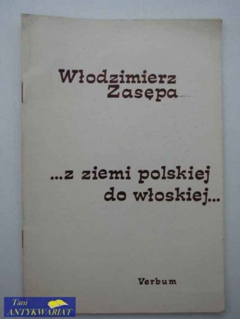 ...Z ZIEMI POLSKIEJ DO WŁOSKIEJ...