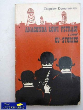 ANAKONDA ŁOWI PSTRĄGI I INNE CU-STORIES