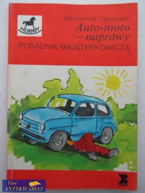AUTO-MOTO-NAPRAWY PORADNIK MAJSTERKOWICZA