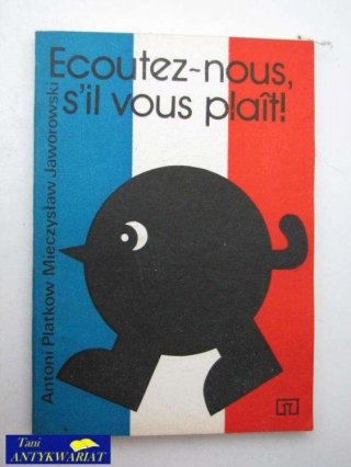ECOUTEZ-NOUS, S'IL VOUS PLAIT