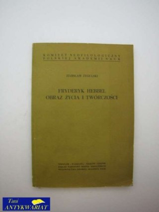 FRYDERYK HEBBEL OBRAZ ŻYCIA I TWÓRCZOŚCI