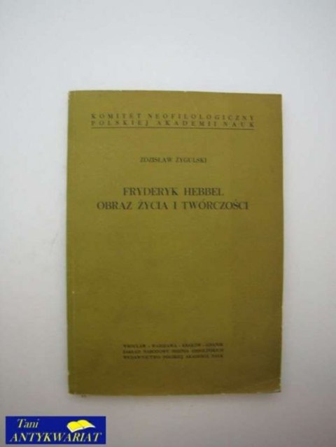 FRYDERYK HEBBEL OBRAZ ŻYCIA I TWÓRCZOŚCI