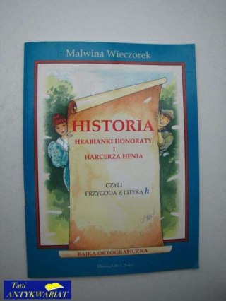 HISTORIA HRABIANKI HONORATY I HARCERZA HENIA