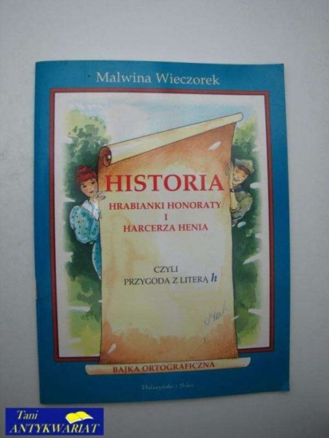 HISTORIA HRABIANKI HONORATY I HARCERZA HENIA