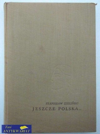JESZCZE POLSKA ...