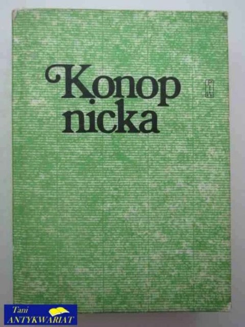 KONOPNICKA JAKIEJ NIE ZNAMY