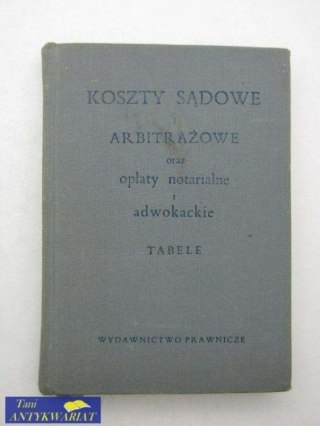 KOSZTY SĄDOWE I ARBITRAŻOWE ORAZ OPŁATY...