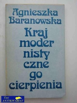 KRAJ MODERNISTYCZNEGO CIERPIENIA