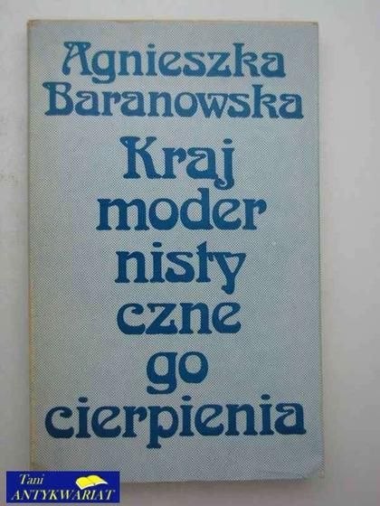 KRAJ MODERNISTYCZNEGO CIERPIENIA
