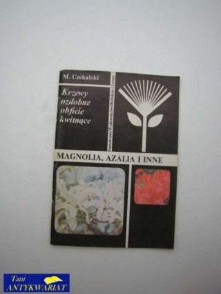 MAGNOLIA, AZALIA I INNE