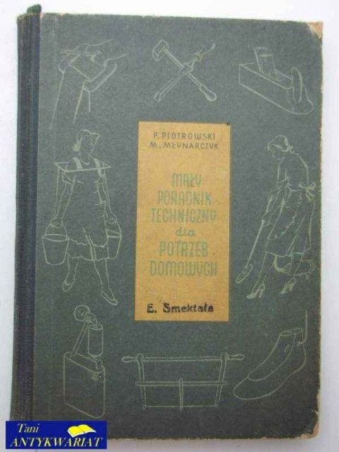MAŁY PORADNIK TECHNICZNY DLA POTRZEB DOMOWYCH