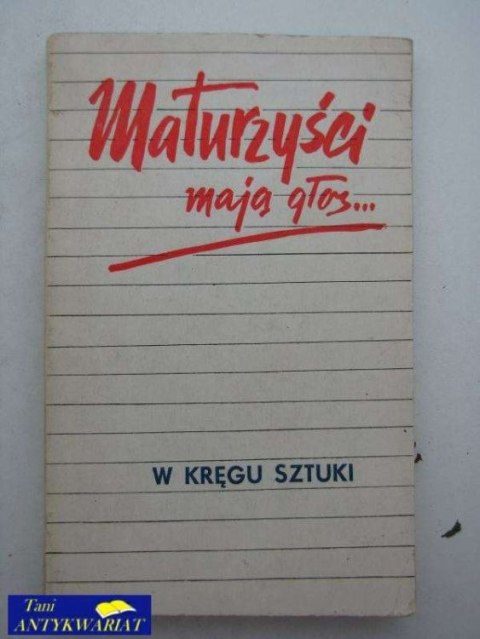 MATURZYŚCI MAJĄ GŁOS... W KRĘGU SZTUKI