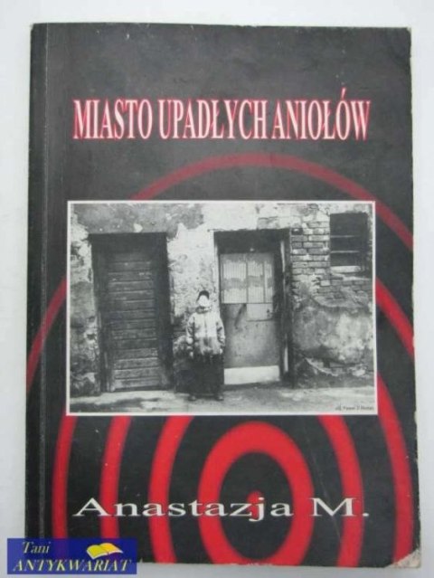 MIASTO UPADŁYCH ANIOŁÓW