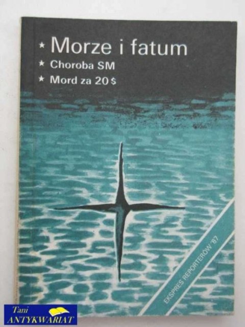 MORZE I FATUM - EKSPRES REPORTERÓW