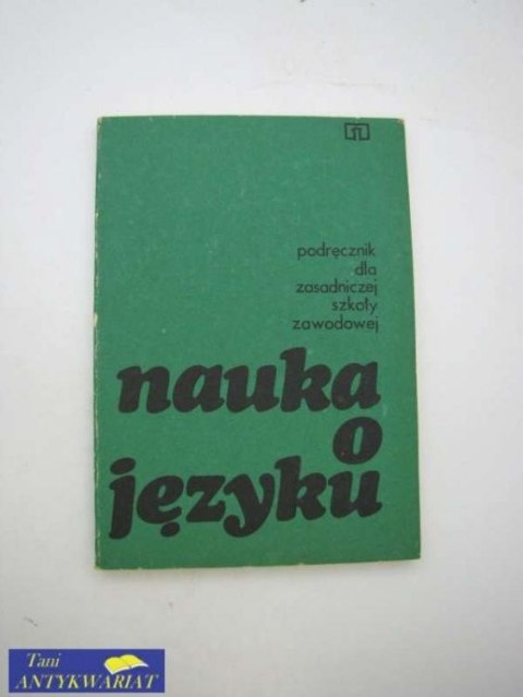 NAUKA O JĘZYKU PODRĘCZNIK DLA ZASADNICZEJ SZKOŁY ZAWOD.