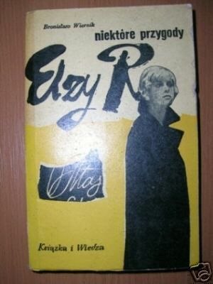 NIEKTÓRE PRZYGODY ELIZY R.