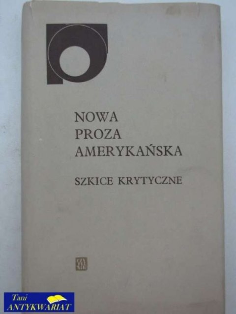 NOWA PROZA AMERYKAŃSKA-SZKICE KRYTYCZNE