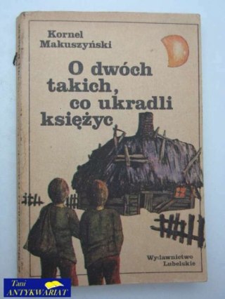 O DWÓCH TAKICH , CO UKRADLI KSIĘŻYC