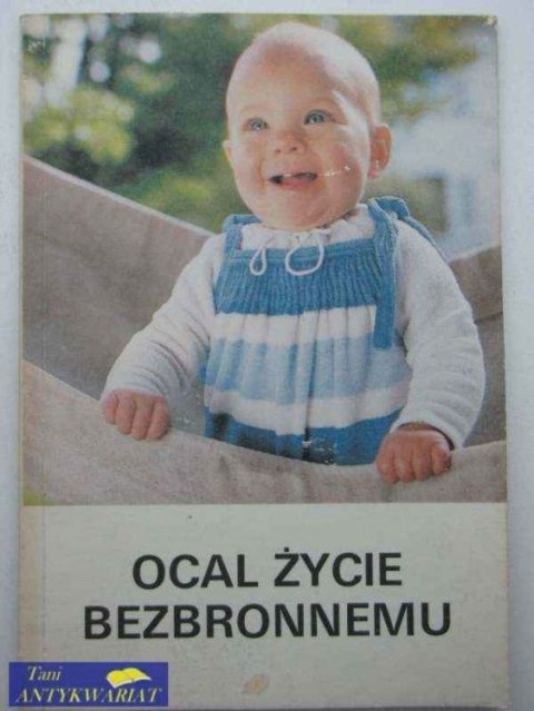 OCAL ŻYCIE BEZBRONNEMU