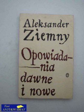 OPOWIADANIA DAWNE I NOWE