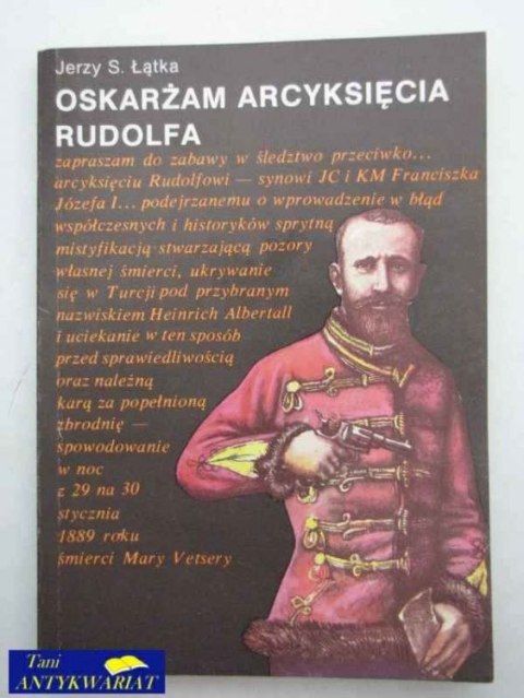 OSKARŻAM ARCYKSIĘCIA RUDOLFA