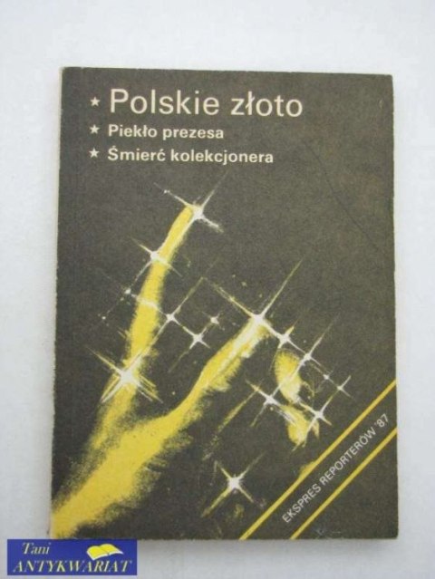 POLSKIE ZŁOTO PIEKŁO PREZESA ŚMIERĆ KOLEKCJONERA