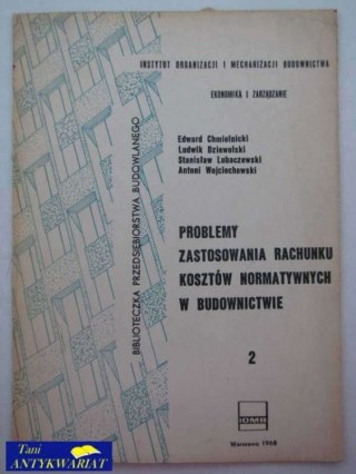 PROBLEMY ZASTOSOWANIA RACHUNKU KOSZTÓW NORMATYWNYCH