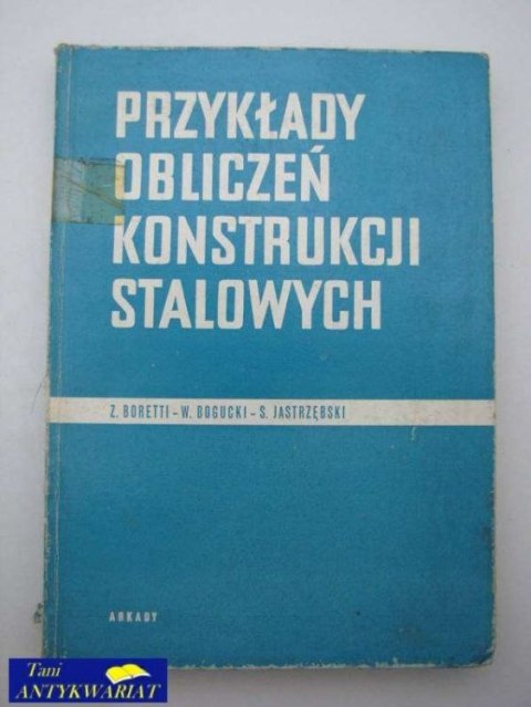 PRZYKŁADY OBLICZEŃ KONSTRUKCJI STALOWYCH