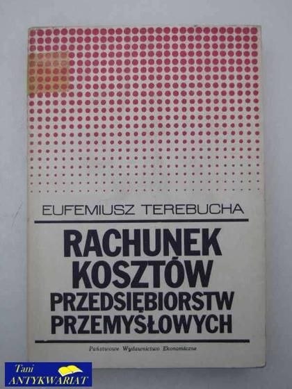 RACHUNEK KOSZTÓW PRZEDSIĘBIORSTW PRZEMYSŁOWYCH