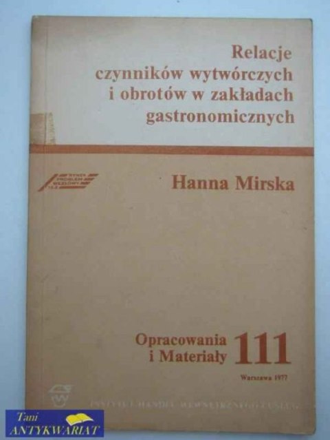 RELACJE CZYNNIKÓW WYTWÓRCZYCH I OBROTÓW W ZAKŁ. GASTR.