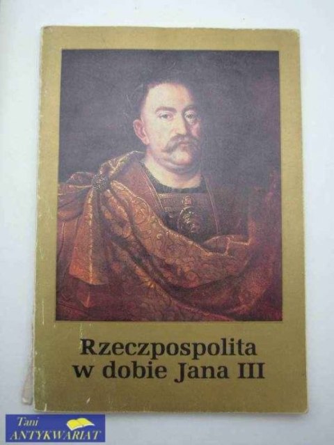 RZECZPOSPOLITA W DOBIE JANA III
