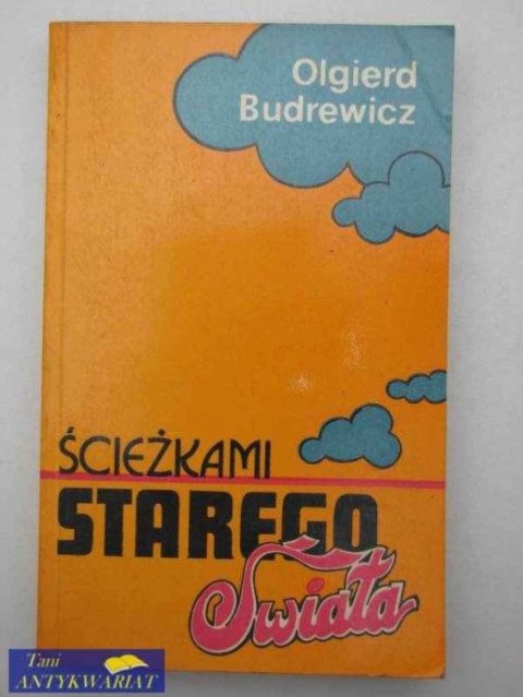 ŚCIEŻKAMI STAREGO ŚWIATA