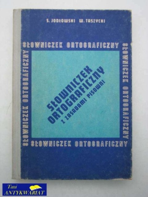 SŁOWNICZEK ORTOGRAFICZNY Z ZASADAMI PISOWNI