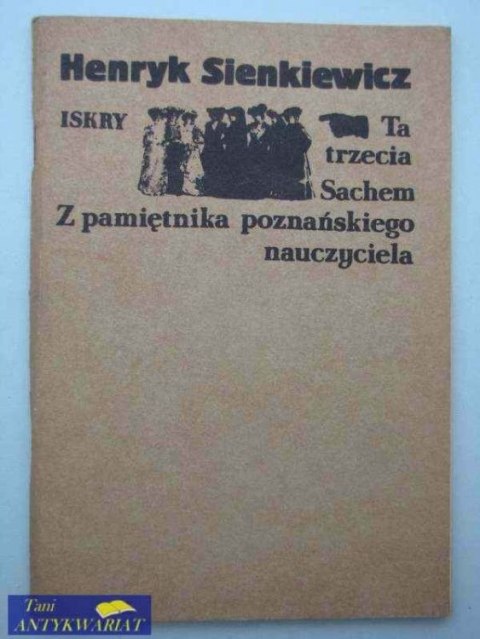 TA TRZECIA, SACHEM, Z PAMIĘTNIKA POZNAŃSKIEGO NAUCZYCIE