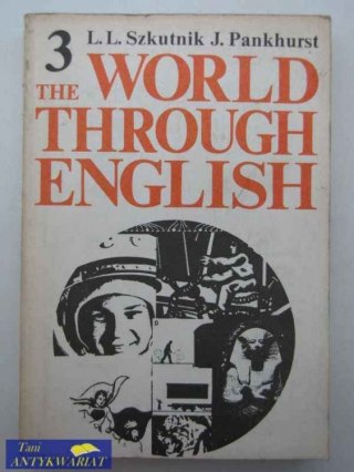 THE WORLD THROUGH ENGLISH 3