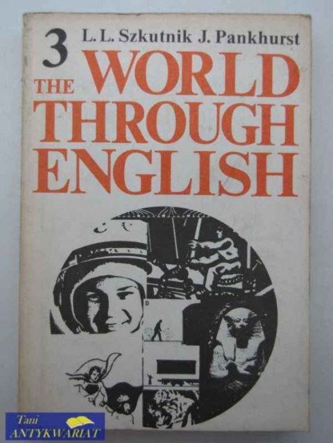 THE WORLD THROUGH ENGLISH 3