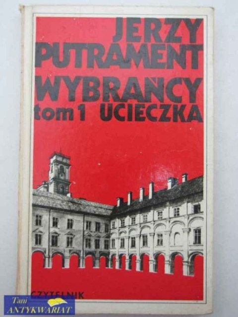 WYBRAŃCY T. 1 - UCIECZKA